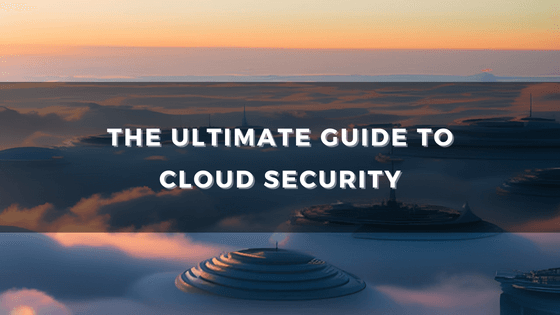 THE ULTIMATE GUIDE TO CLOUD SECURITY | Bilginç IT Academy